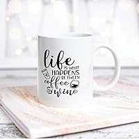 Quote White Ceramic Coffee Mug 11oz Life Is What Happens Between Coffee And Wine Coffee Cup Humorous Tea Milk Juice Mug Novelty Gifts for Xmas Colleagues Girl Boy