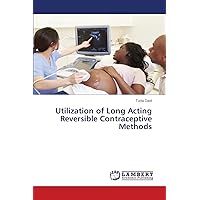 Utilization of Long Acting Reversible Contraceptive Methods