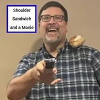 Shoulder Sandwich and a Movie