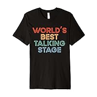 World's Best Talking Stage Funny Retro Apparel Vintage Premium T-Shirt