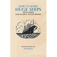 How to Avoid Huge Ships How to Avoid Huge Ships Hardcover