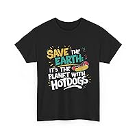Funny Earth Day T-Shirt, Save The Earth Only Planet with Hot Dogs Design for Men Women Gift for Hotdog Lovers Black