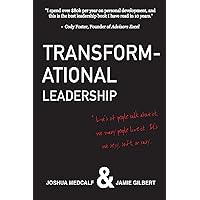 Transformational Leadership: * Lot's of people talk about it, not many people live it. It's not sexy, soft, or easy. Transformational Leadership: * Lot's of people talk about it, not many people live it. It's not sexy, soft, or easy. Paperback Kindle