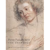 Peter Paul Rubens: The Drawings Peter Paul Rubens: The Drawings Paperback