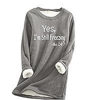 Yes,I'm Still Freezing -Me 24:7 Sherpa Fleece Lined Sweatshirts Thermal Warm Loungewear Long Sleeve Crewneck Sweater Gray