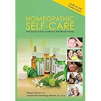 Homeopathic Self-Care: The Quick and Easy Guide for the Whole Family Homeopathic Self-Care: The Quick and Easy Guide for the Whole Family Paperback