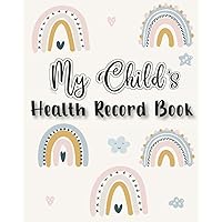 My Child Health Record Book: children baby personal health record keeper log book | Immunization record book | Medical information organizer Journal | ... record | Growth Chart | test result... My Child Health Record Book: children baby personal health record keeper log book | Immunization record book | Medical information organizer Journal | ... record | Growth Chart | test result... Paperback