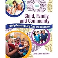 Child, Family, and Community: Family-Centered Early Care and Education Child, Family, and Community: Family-Centered Early Care and Education Paperback eTextbook Printed Access Code
