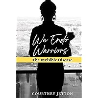 We Endo Warriors: The Invisible Disease
