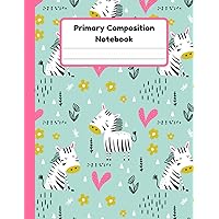 Primary Composition Notebook: Zebra Handwriting Practice Paper With Dotted Mid Line And Drawing Space For Grades K-2 | Zebra Draw And Write Journal For Kids | 120 Pages | 8.5 x 11 In