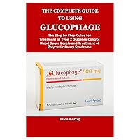 The Complete Guide to Using Glucophage