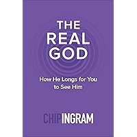 The Real God: How He Longs for You to See Him The Real God: How He Longs for You to See Him Paperback Kindle Audible Audiobook Audio CD