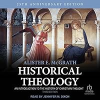 Historical Theology: An Introduction to the History of Christian Thought; 3rd Edition Historical Theology: An Introduction to the History of Christian Thought; 3rd Edition Audible Audiobook Paperback Kindle Audio CD