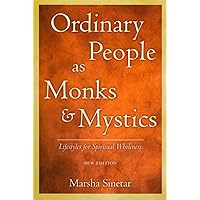 Ordinary People as Monks & Mystics (New Edition): Lifestyles for Spiritual Wholeness Ordinary People as Monks & Mystics (New Edition): Lifestyles for Spiritual Wholeness Paperback