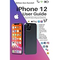 iPhone 12 User Guide: The Complete New Guide to the iPhone 12 and iPhone 12 Pro Max, For Beginners and Seniors iPhone 12 User Guide: The Complete New Guide to the iPhone 12 and iPhone 12 Pro Max, For Beginners and Seniors Paperback