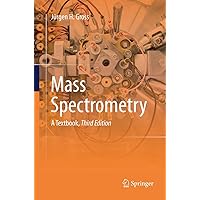 Mass Spectrometry: A Textbook Mass Spectrometry: A Textbook Paperback eTextbook Hardcover