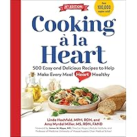 Cooking à la Heart, Fourth Edition: 500 Easy and Delicious Recipes for Heart-Conscious, Healthy Meals Cooking à la Heart, Fourth Edition: 500 Easy and Delicious Recipes for Heart-Conscious, Healthy Meals Hardcover Kindle