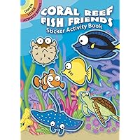 Coral Reef Fish Friends Sticker Activity Book (Dover Little Activity Books: Sea Life) Coral Reef Fish Friends Sticker Activity Book (Dover Little Activity Books: Sea Life) Paperback