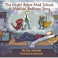 The Night Before Med School: A Medical Bedtime Story The Night Before Med School: A Medical Bedtime Story Paperback Kindle
