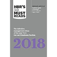 HBR's 10 Must Reads 2018: The Definitive Management Ideas of the Year from Harvard Business Review (with bonus article “Customer Loyalty Is Overrated”) (HBR’s 10 Must Reads) HBR's 10 Must Reads 2018: The Definitive Management Ideas of the Year from Harvard Business Review (with bonus article “Customer Loyalty Is Overrated”) (HBR’s 10 Must Reads) Kindle Hardcover Paperback