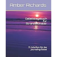 Gebetstagebuch für Strandliebhaber: 75 Schriften für das Journaling-Gebet (German Edition)
