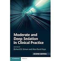 Moderate and Deep Sedation in Clinical Practice Moderate and Deep Sedation in Clinical Practice Paperback Kindle