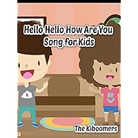 Hello Hello How Are You Song for Kids | The Kiboomers