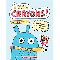 A Vos Crayons! (French Edition) A Vos Crayons! (French Edition) Paperback