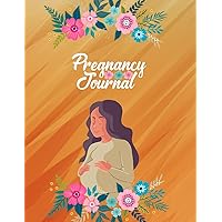 Pregnancy Journal: Perfect Pregnancy Journals For First Time Moms. New Born baby. Capture Every Precious Moment of Your Pregnancy. Baby Photo Album, Appointments , Mood, Weeks & Note Chart (Volume-19)
