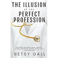 The Illusion of the Perfect Profession The Illusion of the Perfect Profession Paperback Hardcover