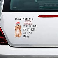 Proud Parent of A Dog Golden Retrever Who's Sometime An Asshole And That's OKAY Decal Vinyl Sticker for Car Trucks Van Walls Laptop Window Boat Lettering Automotive Windshield Graphic Name Letter Auto
