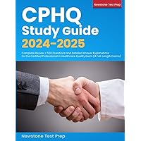 CPHQ Study Guide 2024-2025: Complete Review + 560 Questions and Detailed Answer Explanations for the Certified Professional in Healthcare Quality Exam (4 Full-Length Exams) CPHQ Study Guide 2024-2025: Complete Review + 560 Questions and Detailed Answer Explanations for the Certified Professional in Healthcare Quality Exam (4 Full-Length Exams) Paperback Spiral-bound