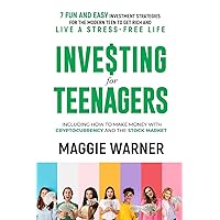 Investing for Teenagers: 7 Fun and Easy Investment Strategies for the Modern Teen to Get Rich and Live A Stress-Free Life Investing for Teenagers: 7 Fun and Easy Investment Strategies for the Modern Teen to Get Rich and Live A Stress-Free Life Paperback Audible Audiobook Kindle Hardcover