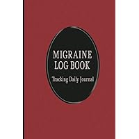 Migraine Log Book: Tracking Daily Journal