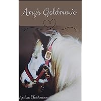 Amy's Goldmarie (Kurzgeschichte) (German Edition) Amy's Goldmarie (Kurzgeschichte) (German Edition) Kindle