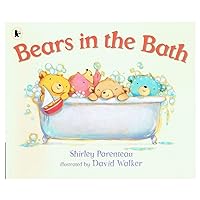 BEARS IN BATH, SHIRLEY PARENTEAU BEARS IN BATH, SHIRLEY PARENTEAU Paperback Kindle Hardcover Board book