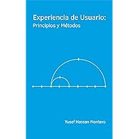Experiencia de Usuario: Principios y Métodos (Spanish Edition) Experiencia de Usuario: Principios y Métodos (Spanish Edition) Kindle Paperback