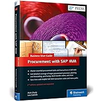 SAP Purchasing and Procurement with SAP MM (Materials Management): Business User Guide (2nd Edition) (SAP PRESS) SAP Purchasing and Procurement with SAP MM (Materials Management): Business User Guide (2nd Edition) (SAP PRESS) Hardcover