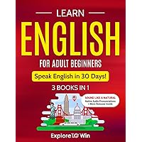Learn English for Adult Beginners: 3 Books in 1 - ESL Certified: Speak English In 30 Days! Learn English for Adult Beginners: 3 Books in 1 - ESL Certified: Speak English In 30 Days! Paperback Audible Audiobook Kindle