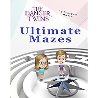 Ultimate Mazes: The Danger Twins (The Danger Twins Writing Series) Ultimate Mazes: The Danger Twins (The Danger Twins Writing Series) Paperback