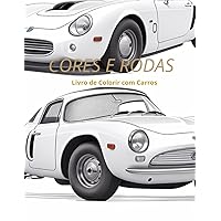 Cores e Rodas: Livro de Colorir com Carros (Portuguese Edition)