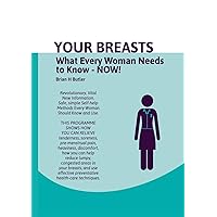 Your Breasts: What every woman needs to know - NOW (Middle English Edition) Your Breasts: What every woman needs to know - NOW (Middle English Edition) Paperback