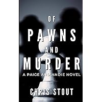 Of Pawns and Murder (A Paige and Andie Novel) Of Pawns and Murder (A Paige and Andie Novel) Paperback Kindle