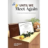 Until We Meet Again: In Memory of Annabelle Rianne Until We Meet Again: In Memory of Annabelle Rianne Hardcover Paperback