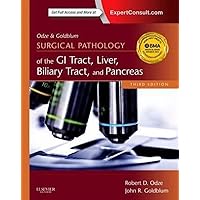 Odze and Goldblum Surgical Pathology of the GI Tract, Liver, Biliary Tract and Odze and Goldblum Surgical Pathology of the GI Tract, Liver, Biliary Tract and Hardcover