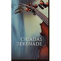 Cicadas Serenade Cicadas Serenade Paperback Kindle Hardcover
