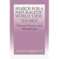The Search for a Naturalistic World View: Volume 2 The Search for a Naturalistic World View: Volume 2 Paperback Hardcover