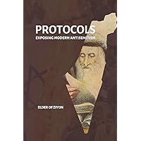 Protocols: Exposing Modern Antisemitism Protocols: Exposing Modern Antisemitism Paperback Kindle Audible Audiobook Hardcover