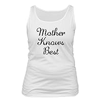 Mother Knows Best #158 - A Nice Funny Humor Women's Tank Top