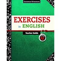 Exercises in English Level H Teacher Guide: Grammar Workbook (Exercises in English 2008) Exercises in English Level H Teacher Guide: Grammar Workbook (Exercises in English 2008) Paperback Mass Market Paperback